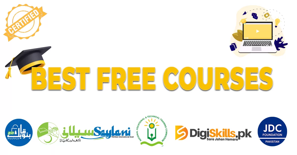 Free Courses By Navttc, Saylani, JDC, Bano Qabil & Digiskill